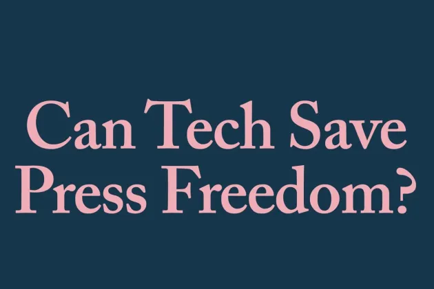 Can tech save press freedom?